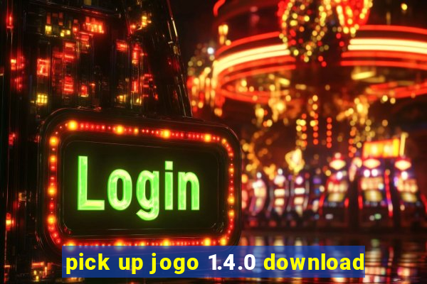 pick up jogo 1.4.0 download